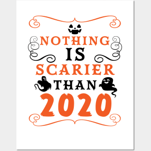 Halloween 2020 / Nothing is Scarier Than 2020 Funny Saying Design Posters and Art